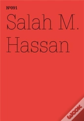 Documenta 13 Vol 91 Salah M. Hassan /Anglais/Allemand