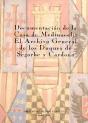 Documentación De La Casa De Medinaceli. El Archivo De Los Duques De Segorbe Y Cardona - Preview