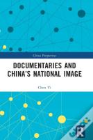 Documentaries And Chinaâ€™S National Image