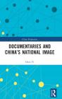 Documentaries And Chinaâ€™S National Image - Preview