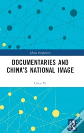 Documentaries And Chinaâ€™S National Image