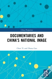 Documentaries And Chinaâ€™S National Image