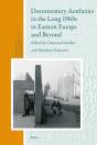 Documentary Aesthetics In The Long 1960s In Eastern Europe And Beyond - Preview