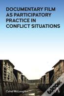 Documentary Film As Participatory Practice In Conflict Situations