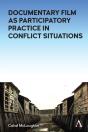Documentary Film As Participatory Practice In Conflict Situations - Preview