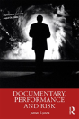 Documentary, Performance And Risk - Preview