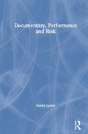 Documentary, Performance And Risk - Preview