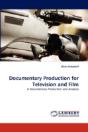 Documentary Production For Television And Film - Preview
