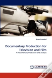 Documentary Production For Television And Film
