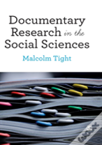 Documentary Research In The Social Sciences