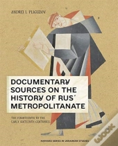 Documentary Sources On The History Of Rusâ€™ Metropolitanate