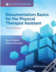 Documentation Basics For The Physical Therapist Assistant