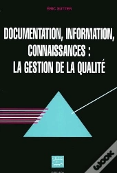 Documentation Information Connaissances La Gestion De La Qualite