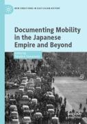 Documenting Mobility In The Japanese Empire And Beyond