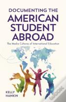 Documenting The American Student Abroad