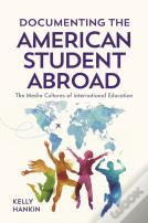 Documenting The American Student Abroad