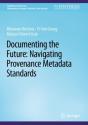 Documenting The Future: Navigating Provenance Metadata Standards - Preview