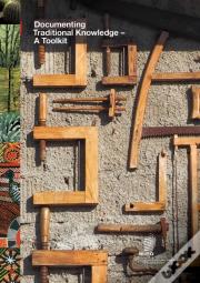 Documenting Traditional Knowledge - A Toolkit