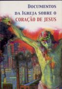 Documentos da Igreja sobre o Coração de Jesus
