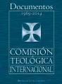 Documentos De La Comisión Teológica Internacional (1969-2014) - Preview