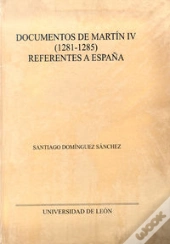 Documentos De Martín Iv (1281-1285) Referentes A España