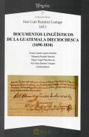 Documentos Linguisticos De La Guatemala Dieciochesca (1690-1810)