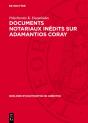 Documents Notariaux Inedits Sur Adamantios Coray - Preview