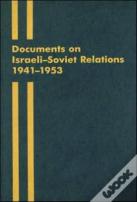 Documents On Israeli-Soviet Relations, 1941-53