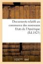 Documents Relatifs Au Commerce Des Nouveaux Etats De L'Amerique, Communiques Par Le Bureau - Preview