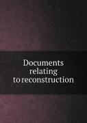 Documents Relating To Reconstruction