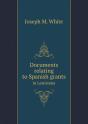 Documents Relating To Spanish Grants In Louisiana - Preview