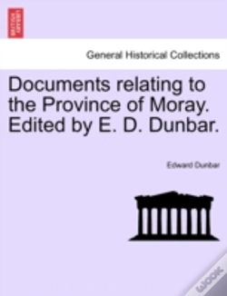Capa do artigo Documents Relating To The Province Of Moray. Edited By E. D. Dunbar.