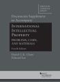 Documents Supplement To Accompany International Intellectual Property, Problems, Cases, And Materials - Preview