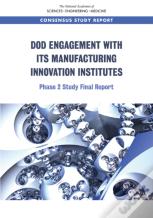 Dod Engagement With Its Manufacturing Innovation Institutes