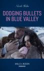 Dodging Bullets In Blue Valley - Preview