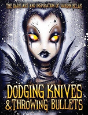 Dodging Knives And Throwing Bullets - Preview