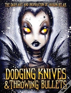 Capa do artigo Dodging Knives And Throwing Bullets