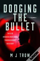 Dodging The Bullet
