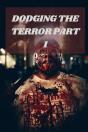 Dodging The Terror Part 1 - Preview