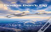 Dodos Don'T Fly