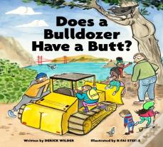 Does A Bulldozer Have A Butt?