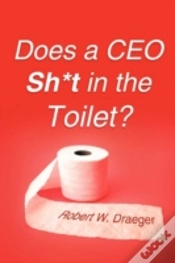 Capa do artigo Does A Ceo Sh*T In The Toilet?