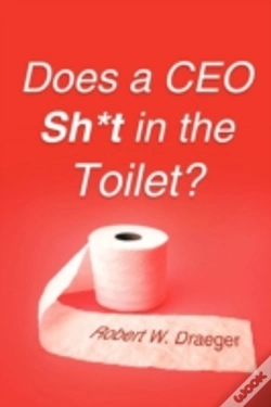 Capa do artigo Does A Ceo Sh*T In The Toilet?
