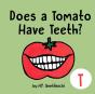 Does A Tomato Have Teeth? - Preview