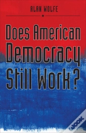 Does American Democracy Still Work?