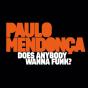 Does Anybody Wanna Funk? - Vinil - Preview