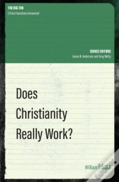 Does Christianity Really Work?