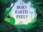 Does Earth Feel? - Preview