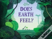 Does Earth Feel?