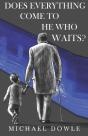 Does Everything Come To He Who Waits? - Preview